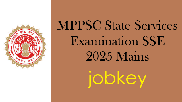 MPPSC State Service Exam SSE 2025 Mains Online Form 2026-jobkey